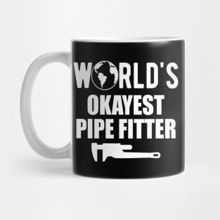 Pipe fitter - World's Okayest pipefitter Mug